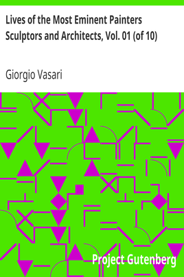 Lives of the Most Eminent Painters Sculptors and Architects, Vol. 01 (of 10) / Cimabue to Agnolo Gaddi cover