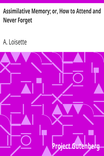 Assimilative Memory; or, How to Attend and Never Forget cover