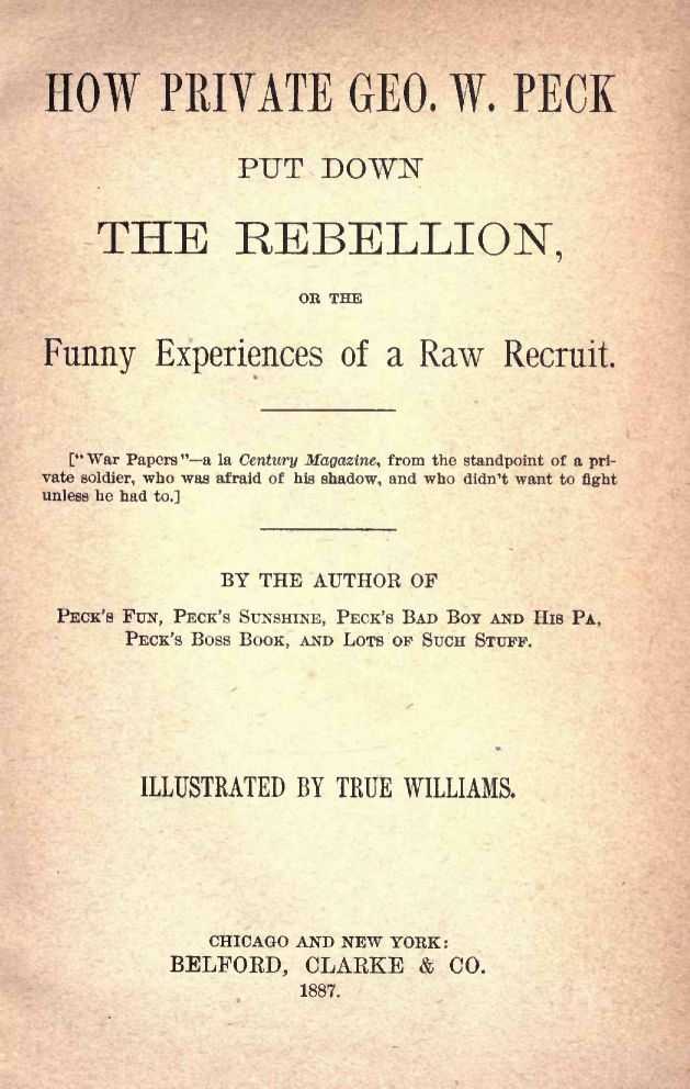 How Private George W. Peck Put Down the Rebellion / or, The Funny Experiences of a Raw Recruit - 1887 cover