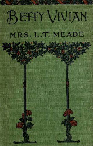 Betty Vivian: A Story of Haddo Court School cover