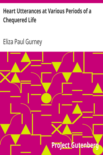 Heart Utterances at Various Periods of a Chequered Life cover