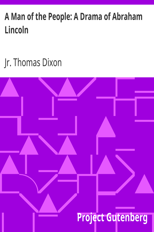 A Man of the People: A Drama of Abraham Lincoln cover