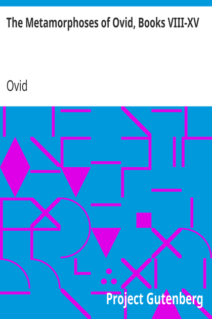 The Metamorphoses of Ovid, Books VIII-XV cover