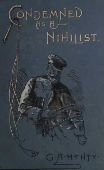 Condemned as a Nihilist: A Story of Escape from Siberia cover