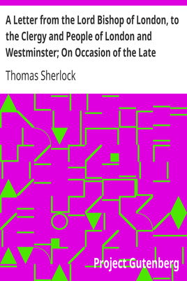 A Letter from the Lord Bishop of London, to the Clergy and People of London and Westminster; On Occasion of the Late Earthquakes cover