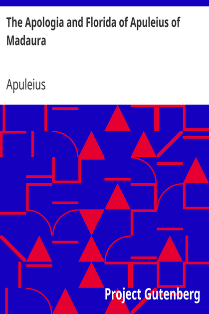 The Apologia and Florida of Apuleius of Madaura cover