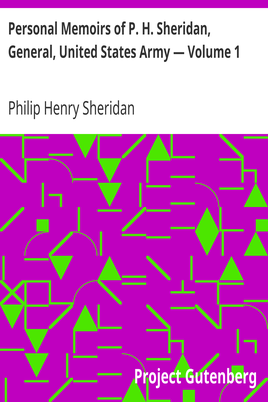 Personal Memoirs of P. H. Sheridan, General, United States Army — Volume 1 cover