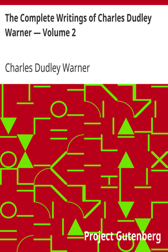 The Complete Writings of Charles Dudley Warner — Volume 2 cover