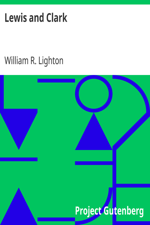 Lewis and Clark / Meriwether Lewis and William Clark cover