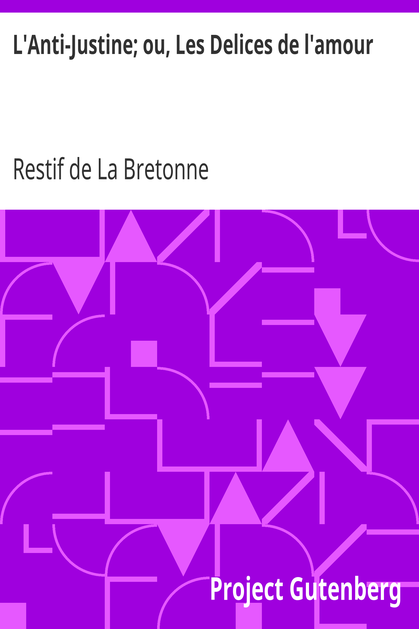 L'Anti-Justine; ou, Les Delices de l'amour cover