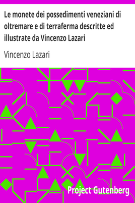 Le monete dei possedimenti veneziani di oltremare e di terraferma descritte ed illustrate da Vincenzo Lazari cover