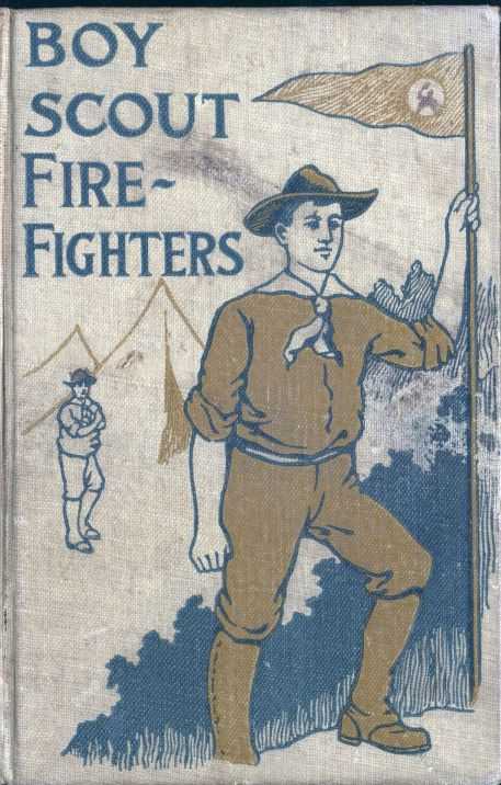 The Boy Scout Fire Fighters; Or Jack Danby's Bravest Deed cover