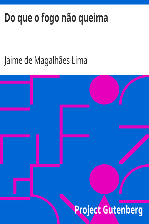 Do que o fogo não queima cover