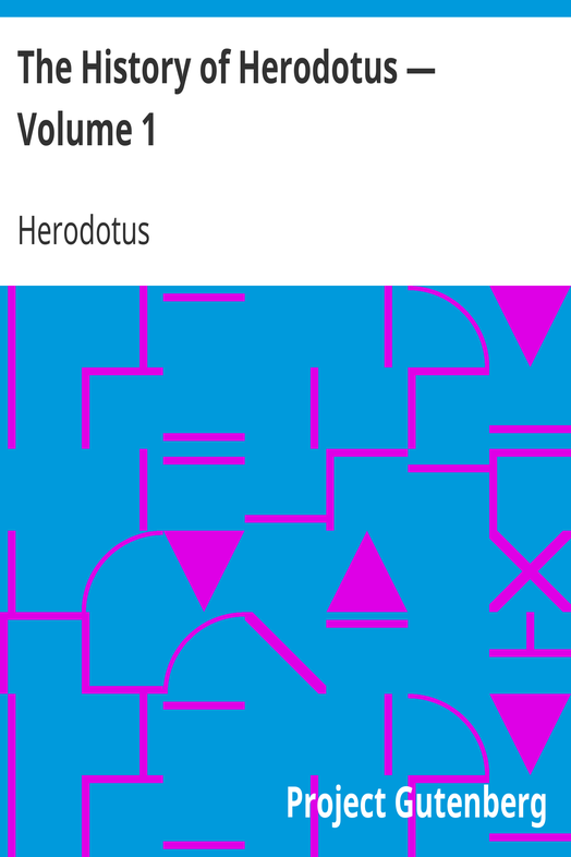 The History of Herodotus — Volume 1 cover