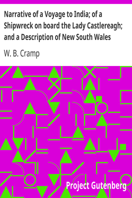 Narrative of a Voyage to India; of a Shipwreck on board the Lady Castlereagh; and a Description of New South Wales cover