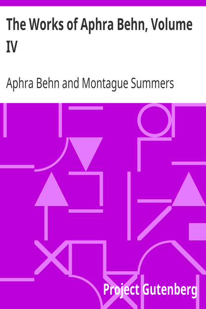 The Works of Aphra Behn, Volume IV cover