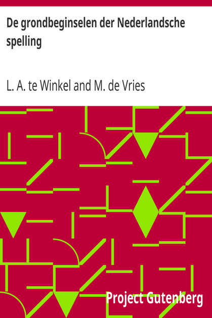 De grondbeginselen der Nederlandsche spelling / Regeling der spelling voor het woordenboek der Nederlandsche taal cover