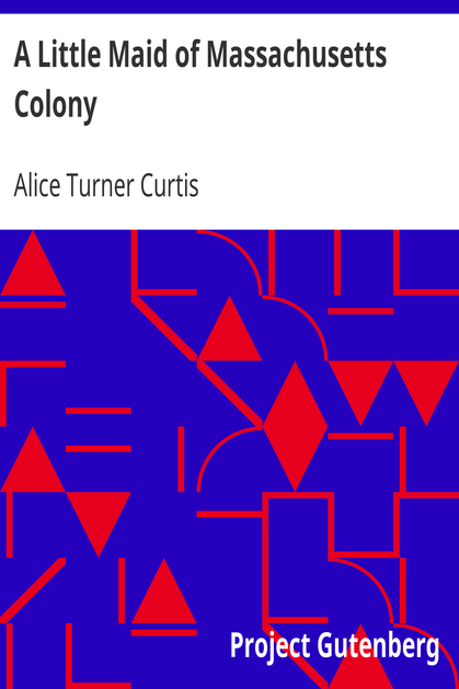 A Little Maid of Massachusetts Colony cover