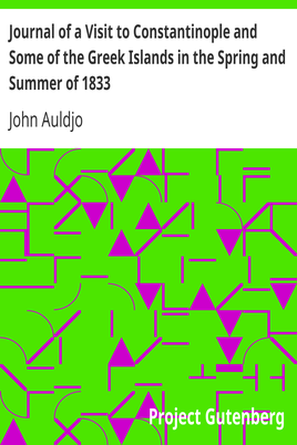 Journal of a Visit to Constantinople and Some of the Greek Islands in the Spring and Summer of 1833 cover