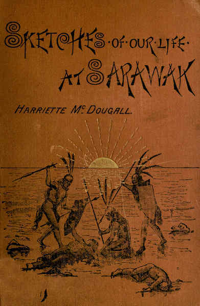 Sketches of Our Life at Sarawak cover