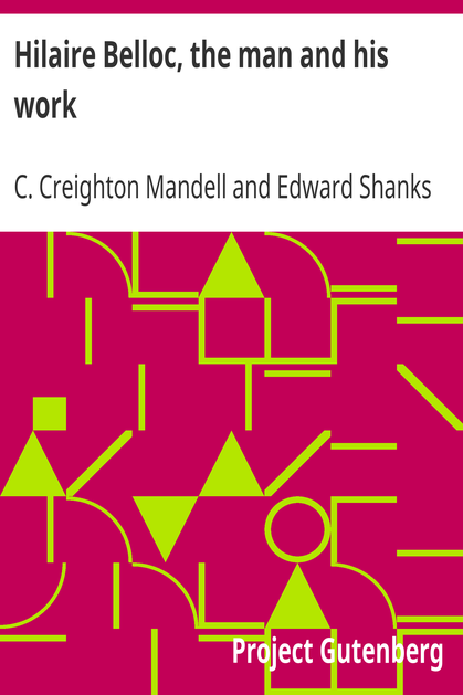 Hilaire Belloc, the man and his work cover