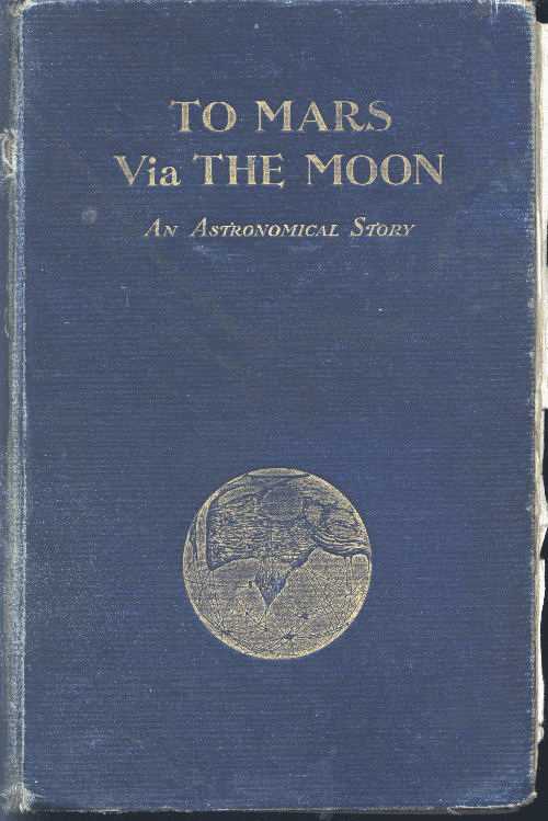 To Mars via the Moon: An Astronomical Story cover