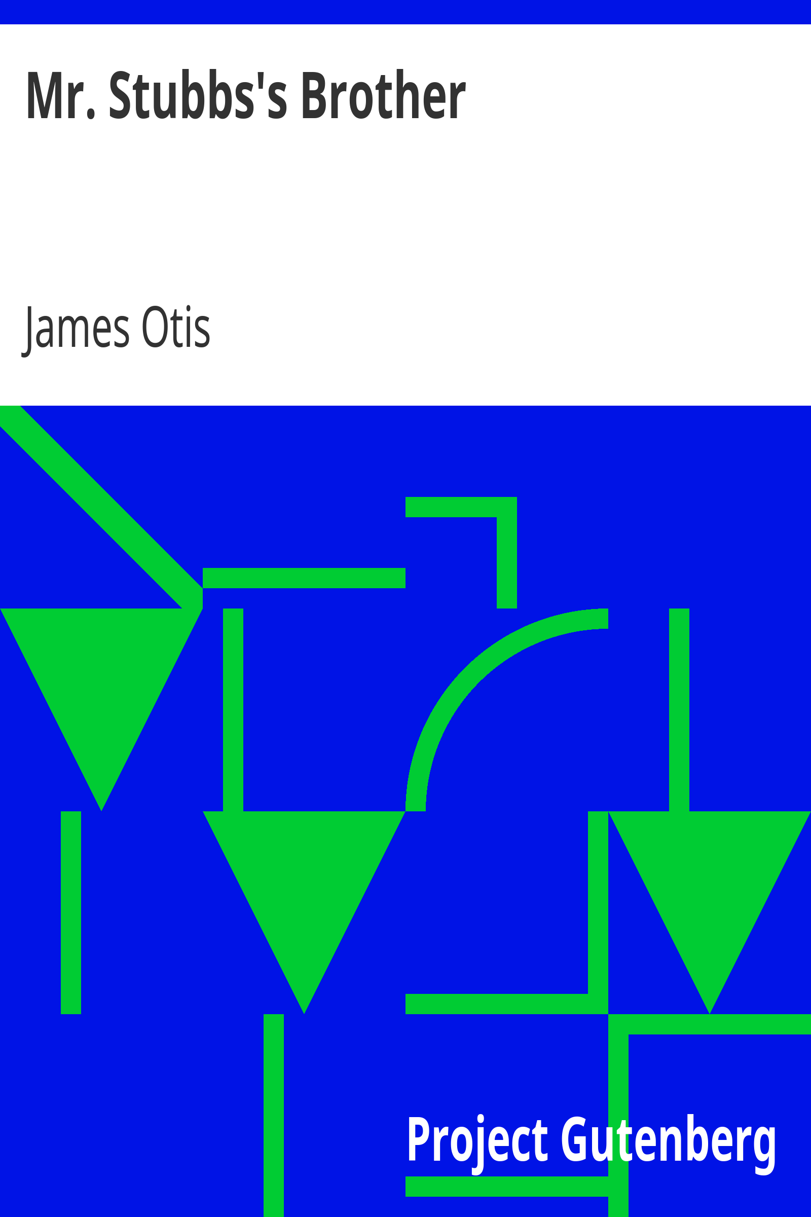 Mr. Stubbs's Brother / A Sequel to 'Toby Tyler' cover