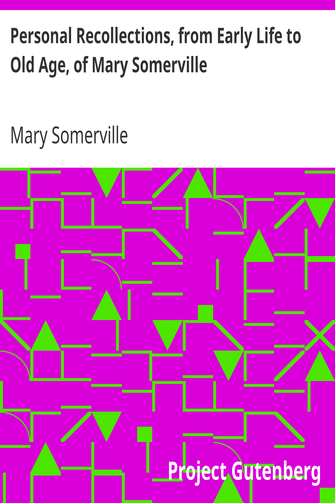 Personal Recollections, from Early Life to Old Age, of Mary Somerville cover