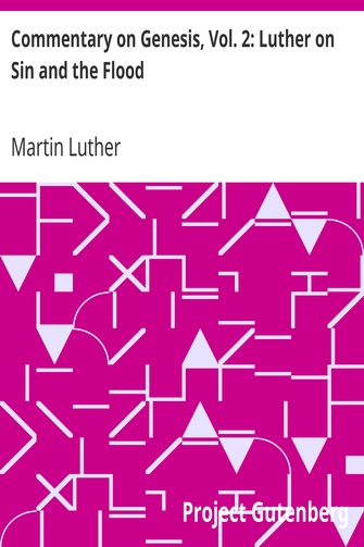 Commentary on Genesis, Vol. 2: Luther on Sin and the Flood cover