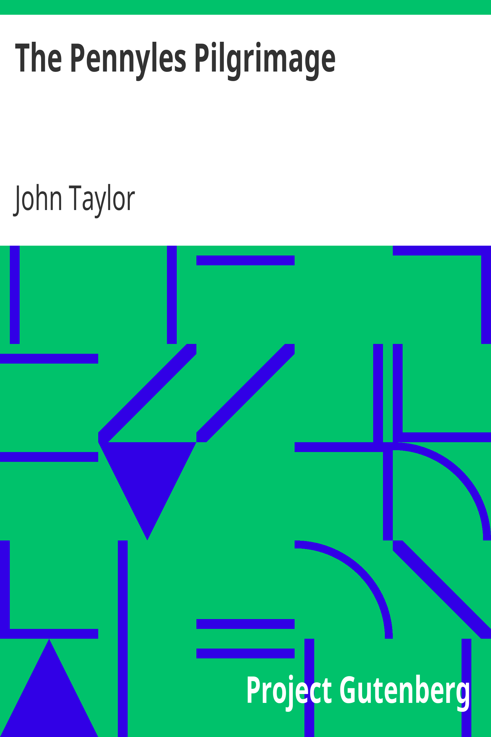 The Pennyles Pilgrimage / Or The Money-lesse Perambulation of John Taylor cover