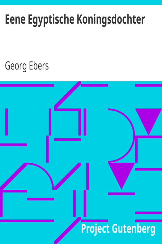 Eene Egyptische Koningsdochter / Historische Roman van George Ebers cover