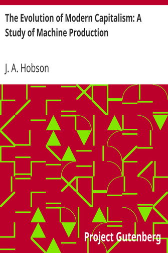 The Evolution of Modern Capitalism: A Study of Machine Production cover