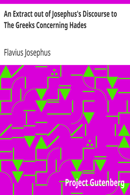 An Extract out of Josephus's Discourse to The Greeks Concerning Hades cover