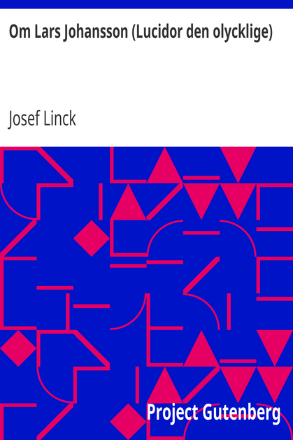 Om Lars Johansson (Lucidor den olycklige) / Litteraturhistoriskt utkast cover
