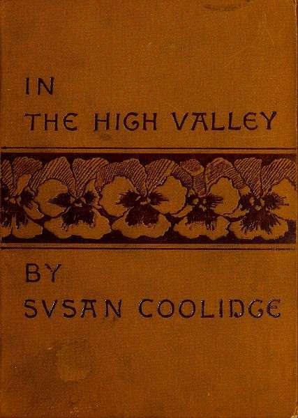 In the High Valley / Being the fifth and last volume of the Katy Did series cover