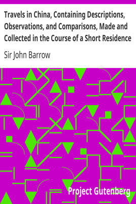 Travels in China, Containing Descriptions, Observations, and Comparisons, Made and Collected in the Course of a Short Residence at the Imperial Palace of Yuen-Min-Yuen, and on a Subsequent Journey through the Country from Pekin to Canton cover
