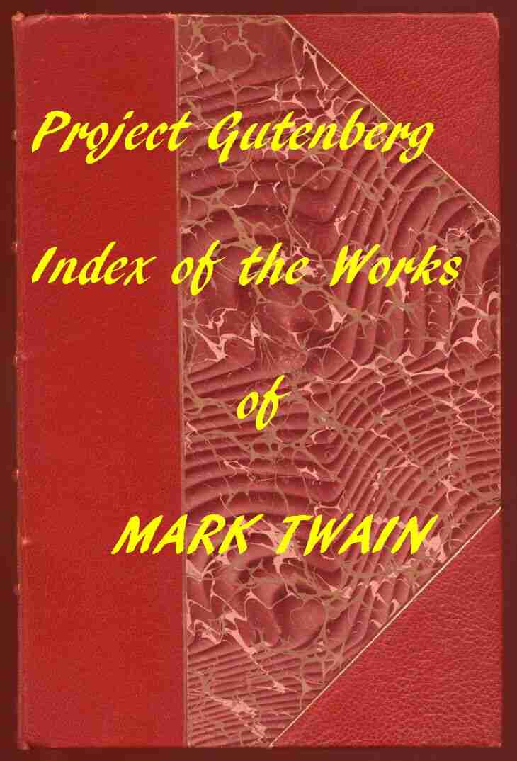 The Works of Mark Twain: An Index of all Project Gutenberg Editions cover