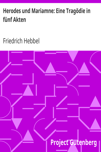 Herodes und Mariamne: Eine Tragödie in fünf Akten cover