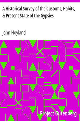 A Historical Survey of the Customs, Habits, & Present State of the Gypsies cover