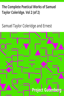 The Complete Poetical Works of Samuel Taylor Coleridge. Vol 2 (of 2) cover