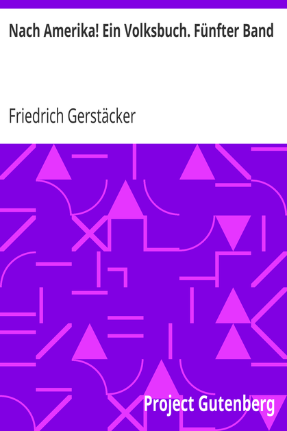 Nach Amerika! Ein Volksbuch. Fünfter Band cover