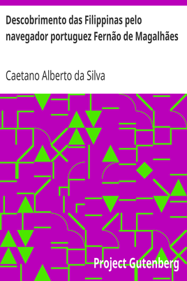 Descobrimento das Filippinas pelo navegador portuguez Fernão de Magalhães cover