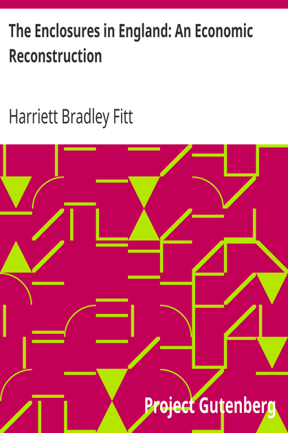 The Enclosures in England: An Economic Reconstruction cover