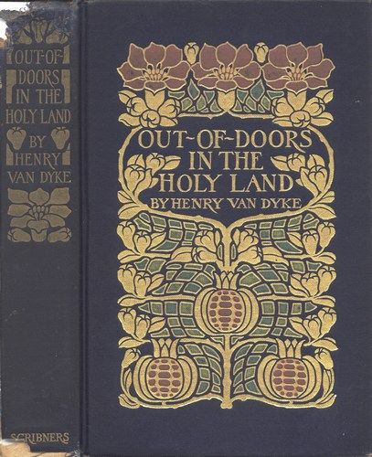 Out-of-Doors in the Holy Land: Impressions of Travel in Body and Spirit cover