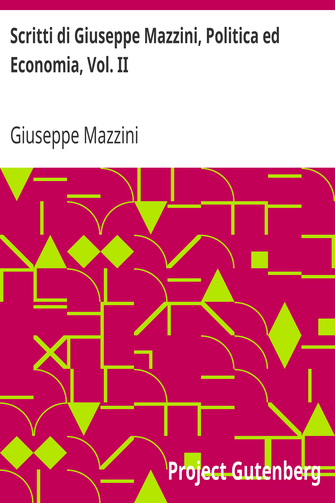 Scritti di Giuseppe Mazzini, Politica ed Economia, Vol. II cover