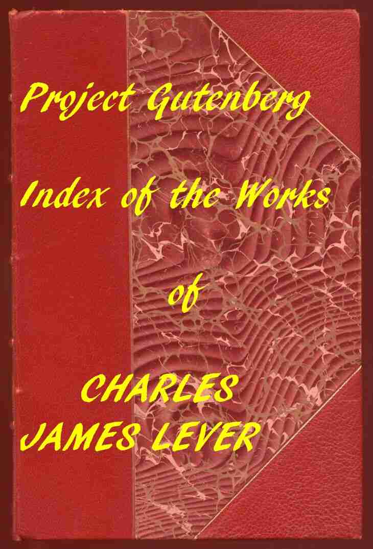 The Works of Charles James Lever / An Index of the Project Gutenberg Works of Lever cover