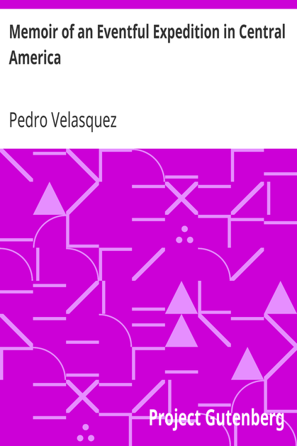 Memoir of an Eventful Expedition in Central America / Resulting in the Discovery of the Idolatrous City of Iximaya, in an Unexplored Region; and the Possession of two Remarkable Aztec Children, Descendants and Specimens of the Sacerdotal Caste, (now nearly extinct,) of the Ancient Aztec Founders of the Ruined Temples of that Country, Described by John L. Stevens, Esq., and Other Travellers. cover