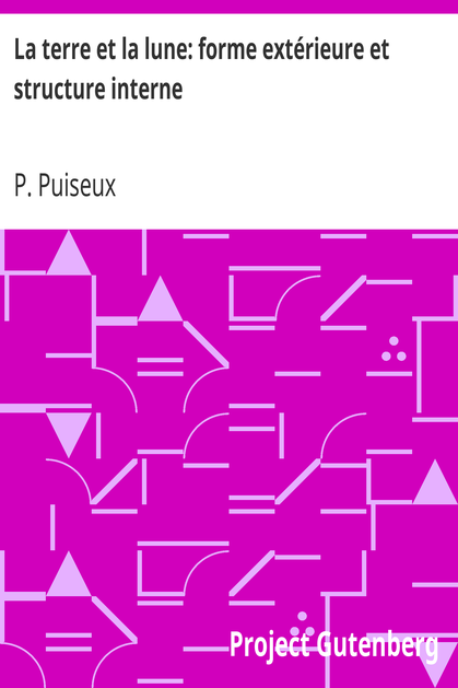 La terre et la lune: forme extérieure et structure interne cover