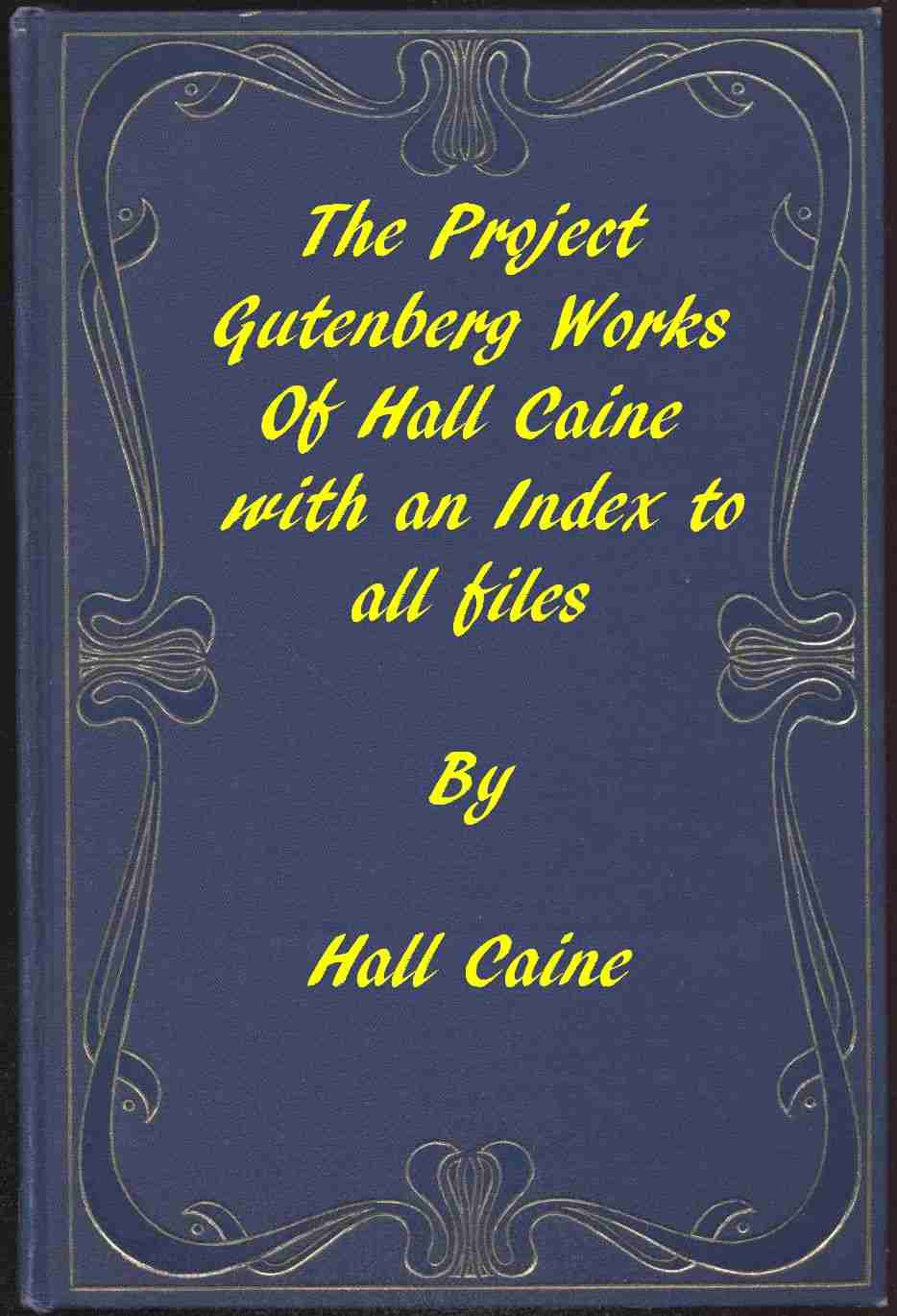 The Project Gutenberg Works of Hall Caine: An Index cover