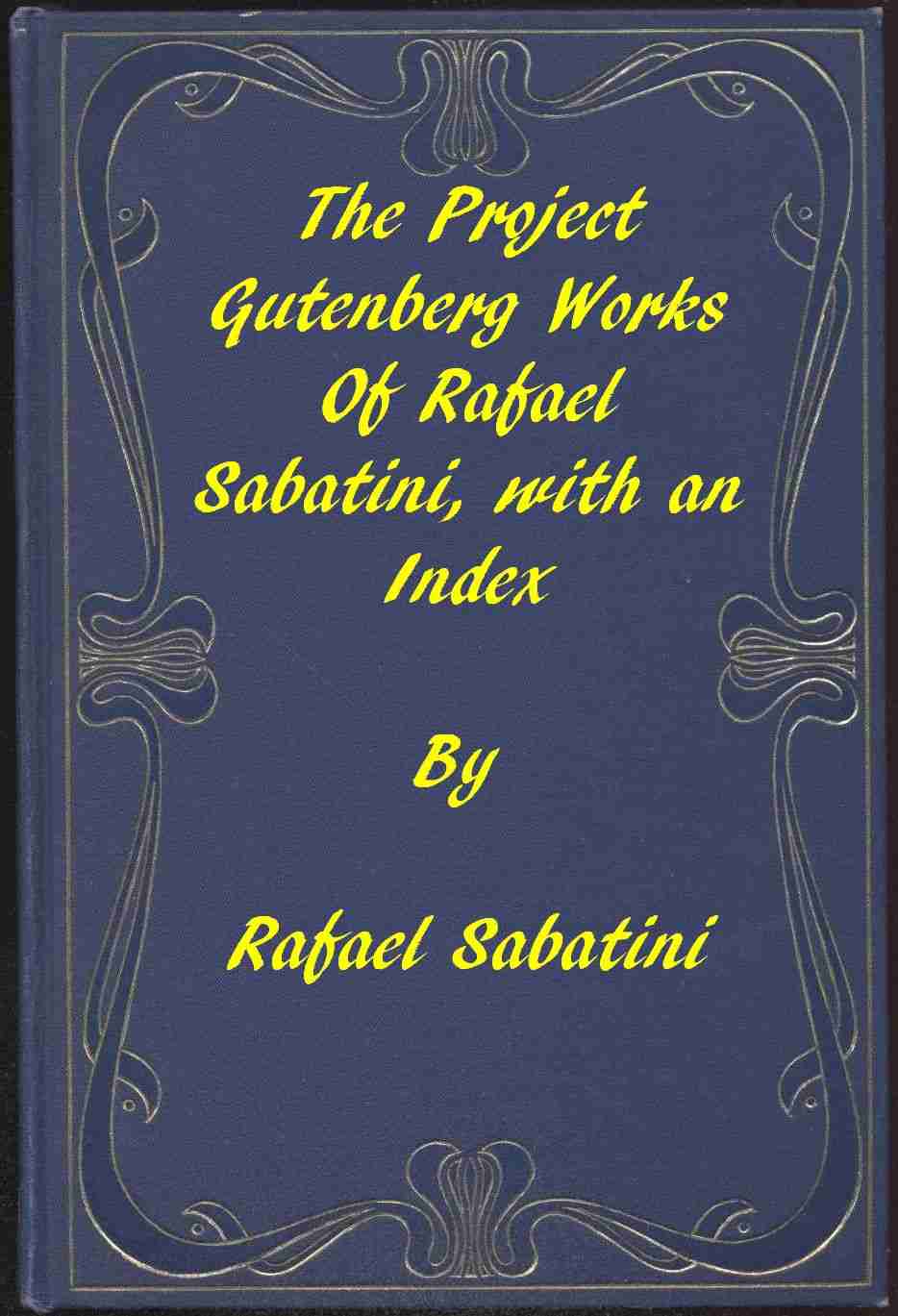The Project Gutenberg Works of Rafael Sabatini: An Index cover